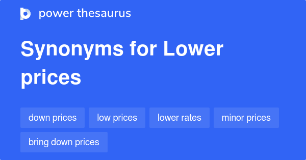 Lower Prices synonyms - 185 Words and Phrases for Lower Prices