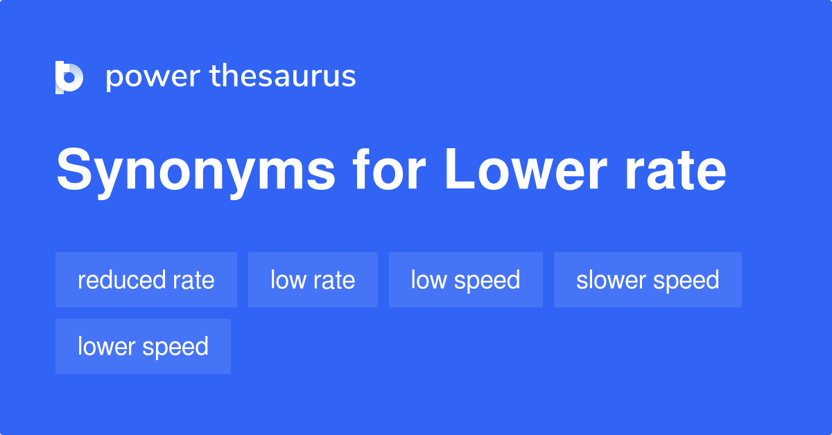 lower-rate-synonyms-143-words-and-phrases-for-lower-rate