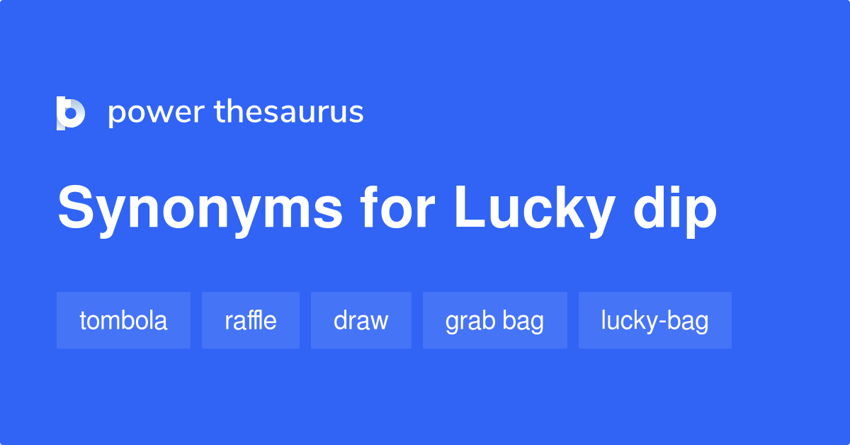 lucky-dip-synonyms-40-words-and-phrases-for-lucky-dip