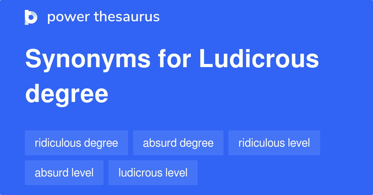 ludicrous-degree-synonyms-33-words-and-phrases-for-ludicrous-degree