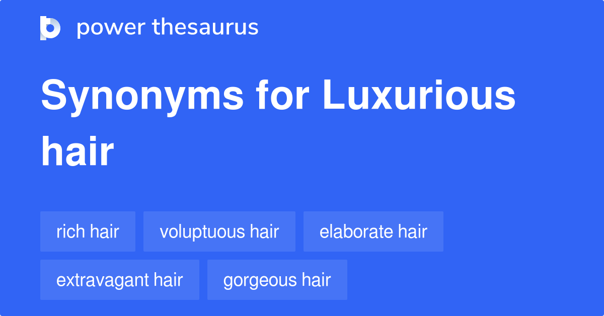 luxurious-hair-synonyms-64-words-and-phrases-for-luxurious-hair