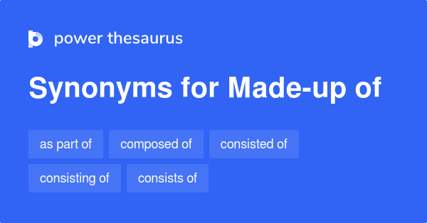 Synonyms For Made Up Of