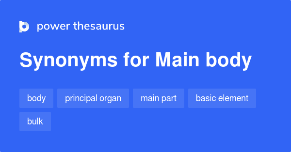 main-body-synonyms-349-words-and-phrases-for-main-body