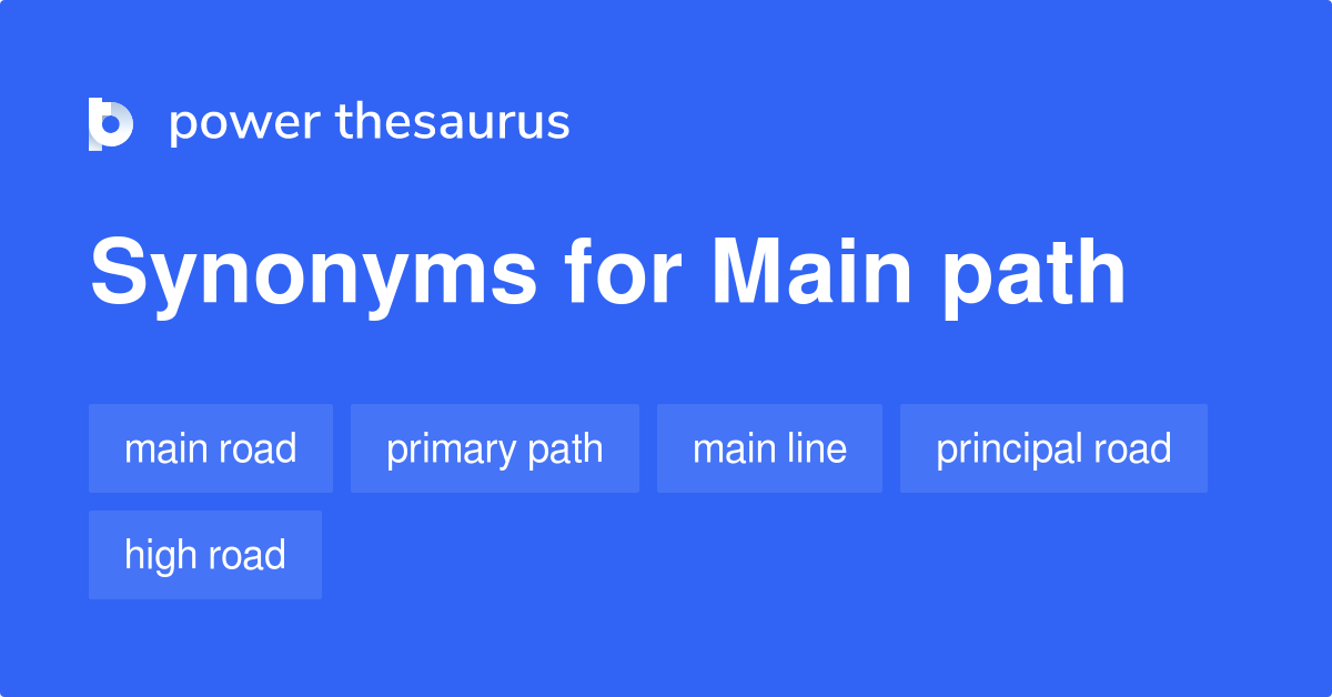 main-path-synonyms-47-words-and-phrases-for-main-path