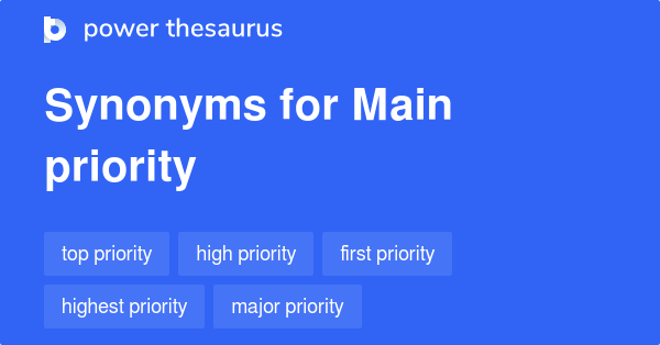 main-priority-synonyms-311-words-and-phrases-for-main-priority