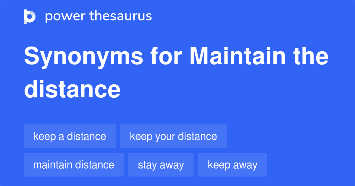 maintain-the-distance-synonyms-56-words-and-phrases-for-maintain-the