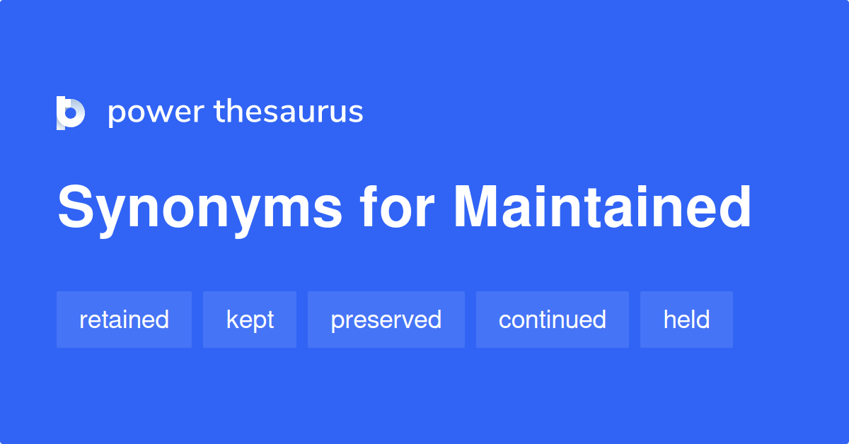 Maintained synonyms 1 285 Words and Phrases for Maintained