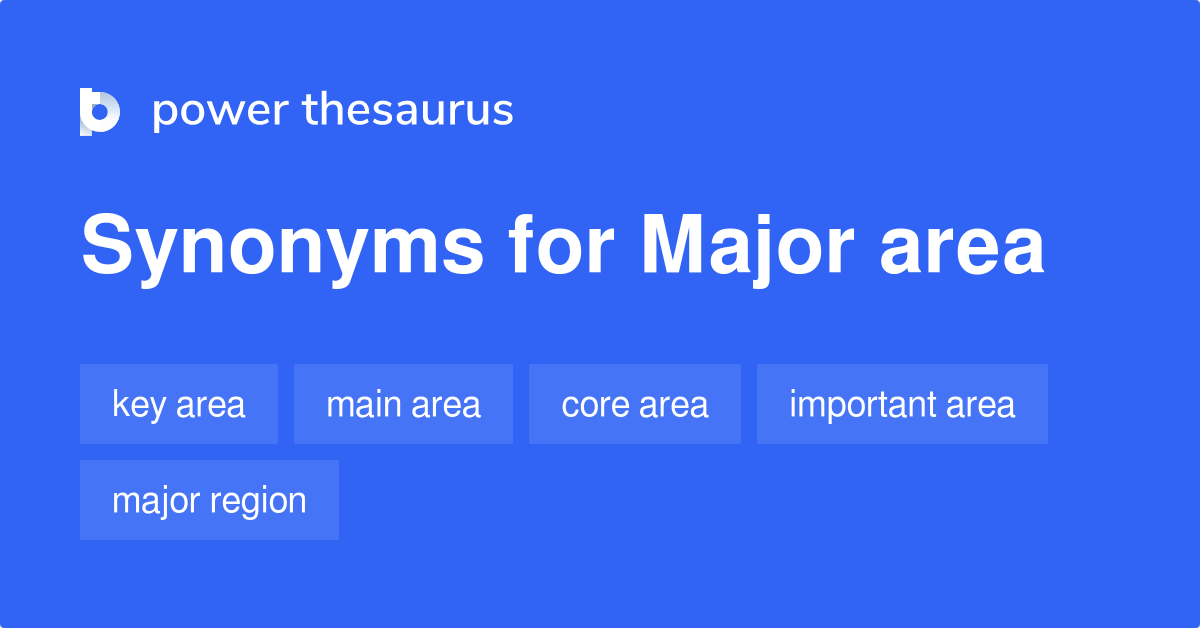 major-area-synonyms-452-words-and-phrases-for-major-area