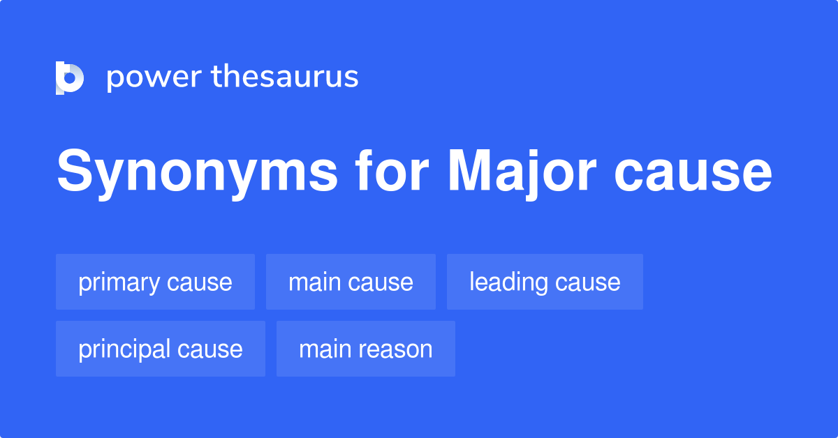 58-synonyms-for-major-cause-related-to-reason