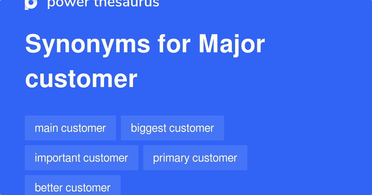 major-customer-synonyms-76-words-and-phrases-for-major-customer