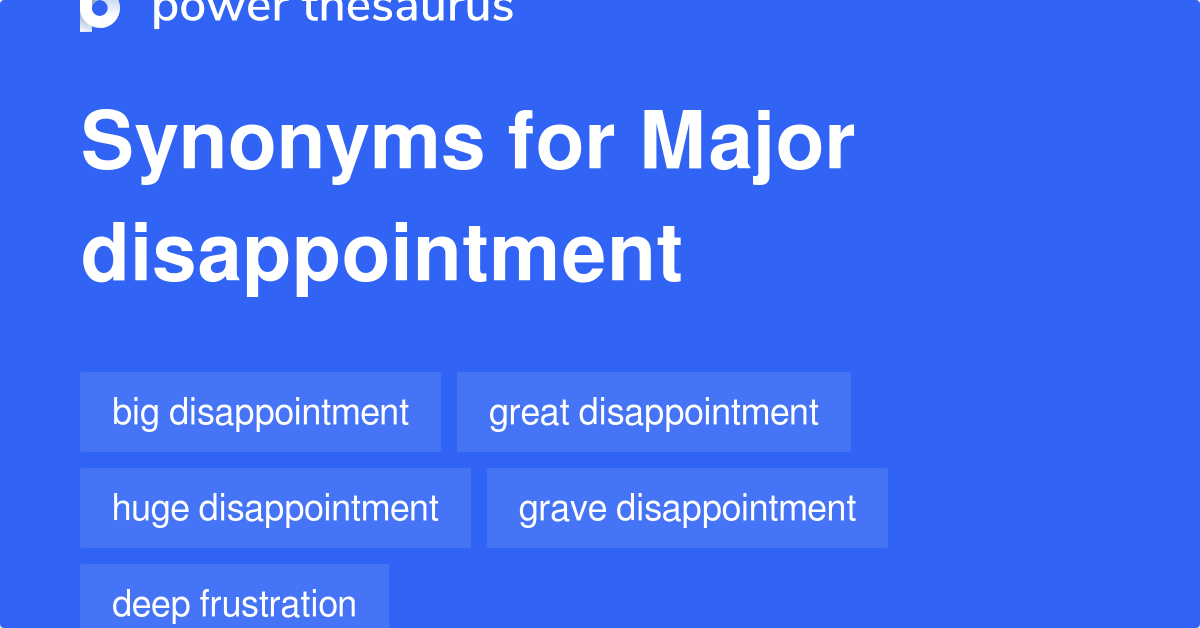 major-disappointment-synonyms-161-words-and-phrases-for-major