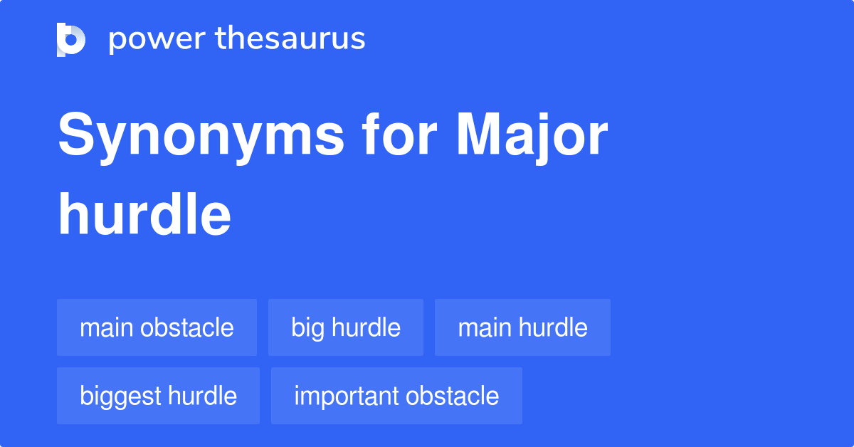 major-hurdle-synonyms-75-words-and-phrases-for-major-hurdle