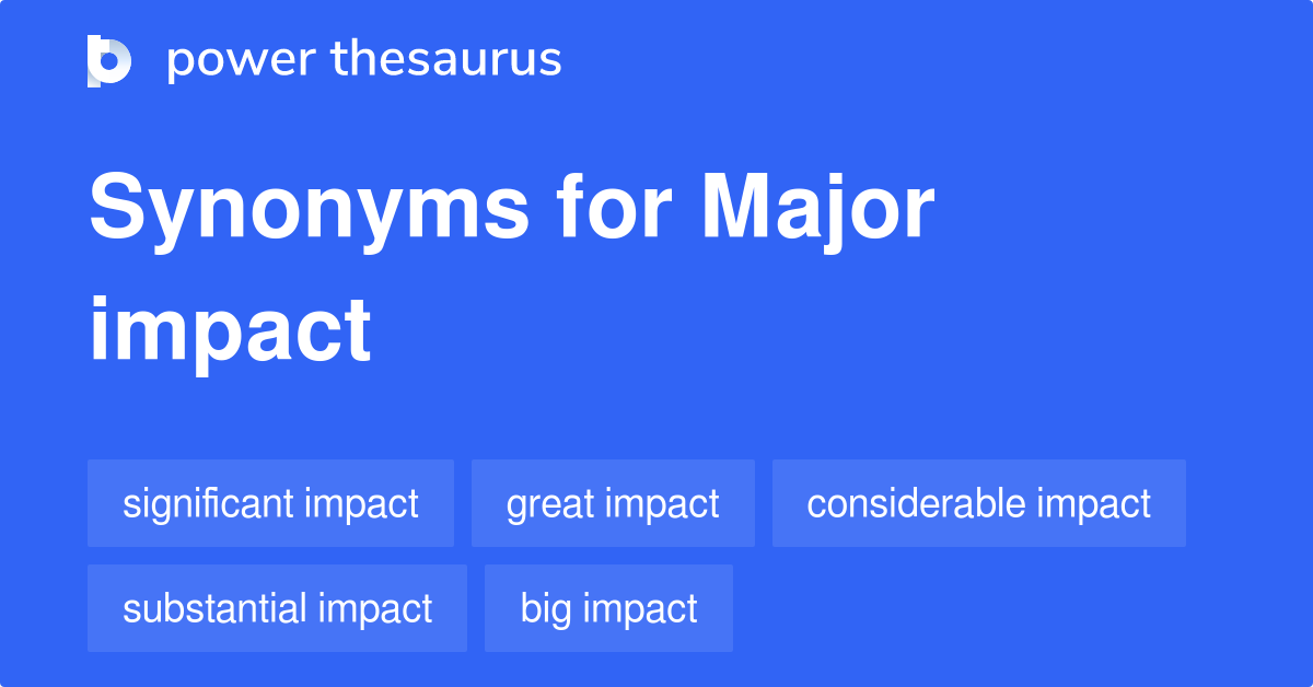 major-impact-synonyms-299-words-and-phrases-for-major-impact