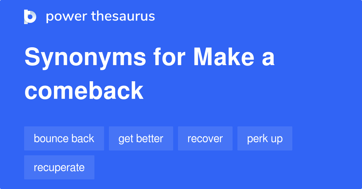 make-a-comeback-synonyms-157-words-and-phrases-for-make-a-comeback