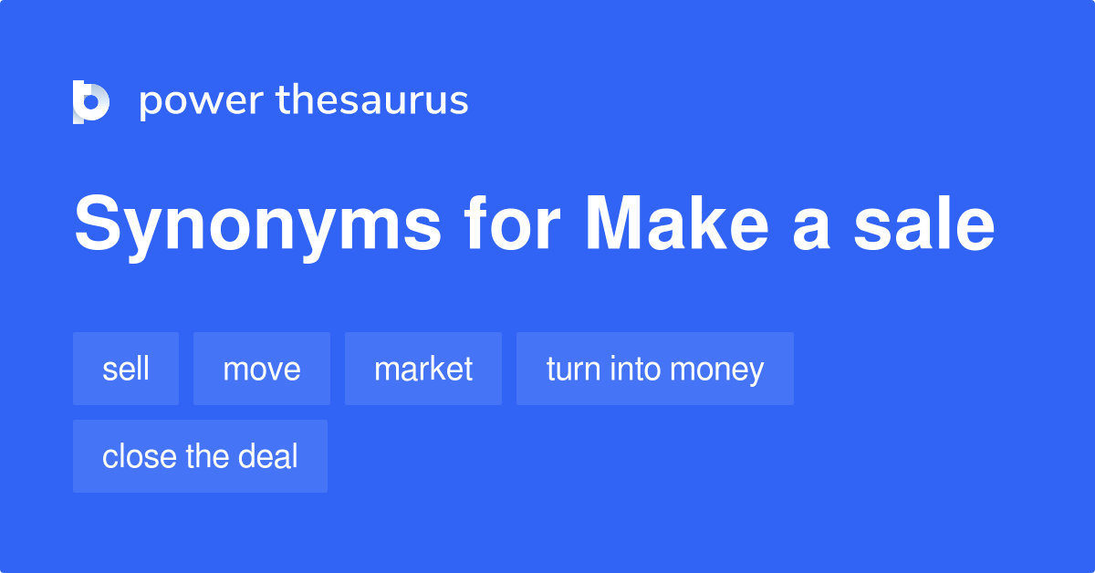 Make A Sale synonyms 58 Words and Phrases for Make A Sale