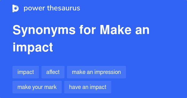 make-an-impact-synonyms-361-words-and-phrases-for-make-an-impact