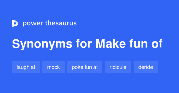 make-fun-of-synonyms-183-words-and-phrases-for-make-fun-of