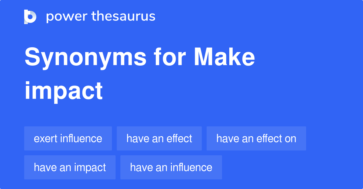 make-impact-synonyms-96-words-and-phrases-for-make-impact