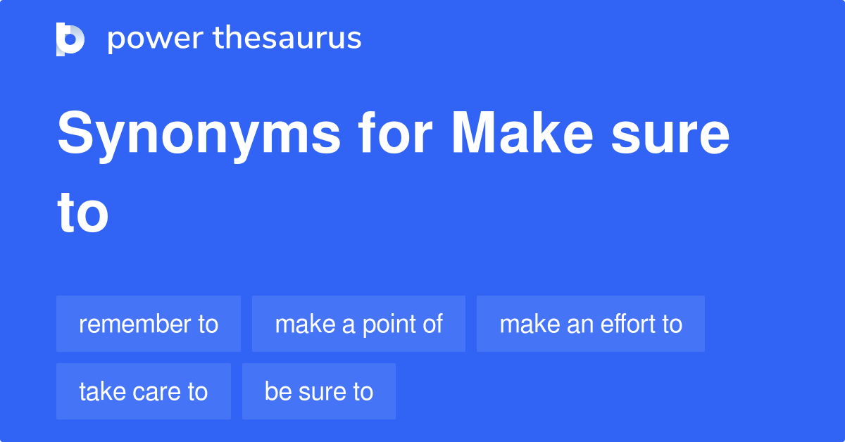 make-sure-to-synonyms-50-words-and-phrases-for-make-sure-to