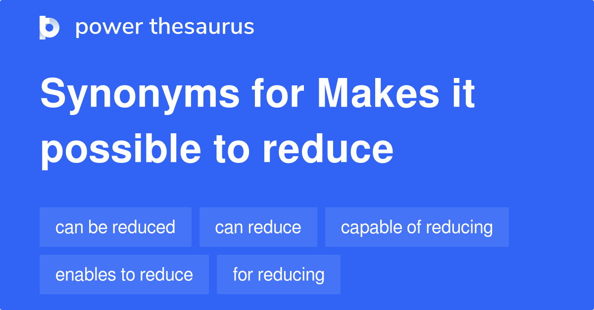 makes-it-possible-to-reduce-synonyms-53-words-and-phrases-for-makes