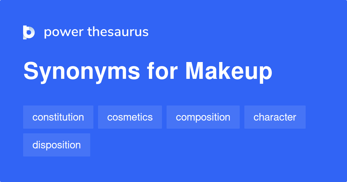 Makeup Synonyms 996 Words And Phrases For Makeup