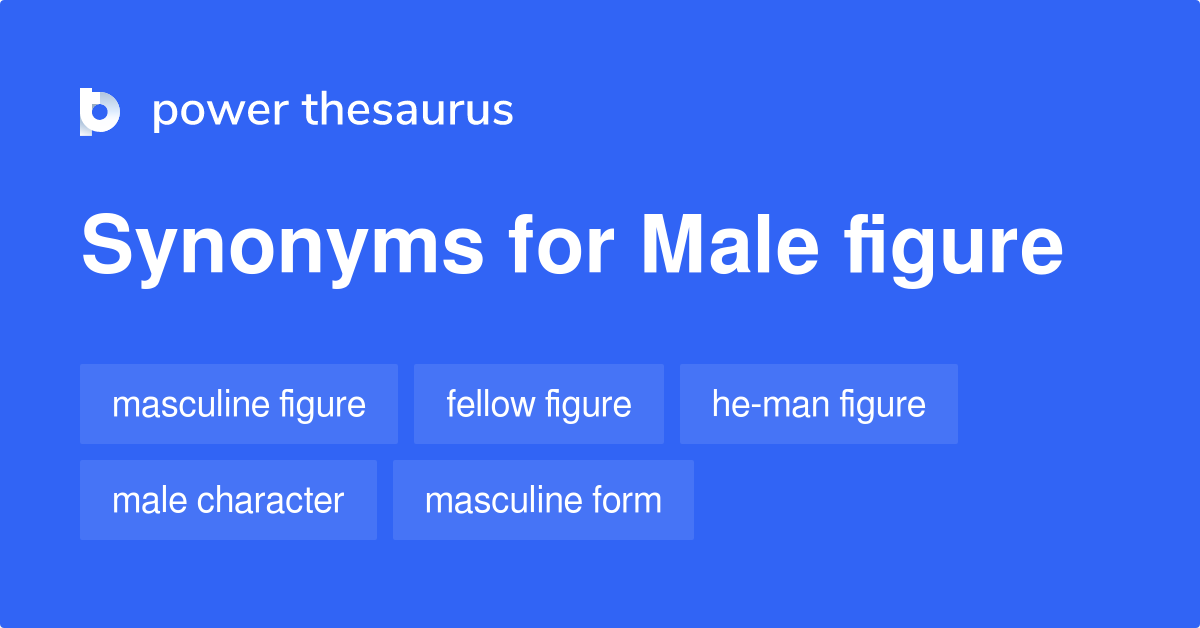 male-figure-synonyms-144-words-and-phrases-for-male-figure