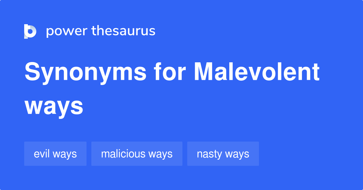 malevolent-ways-synonyms-20-words-and-phrases-for-malevolent-ways