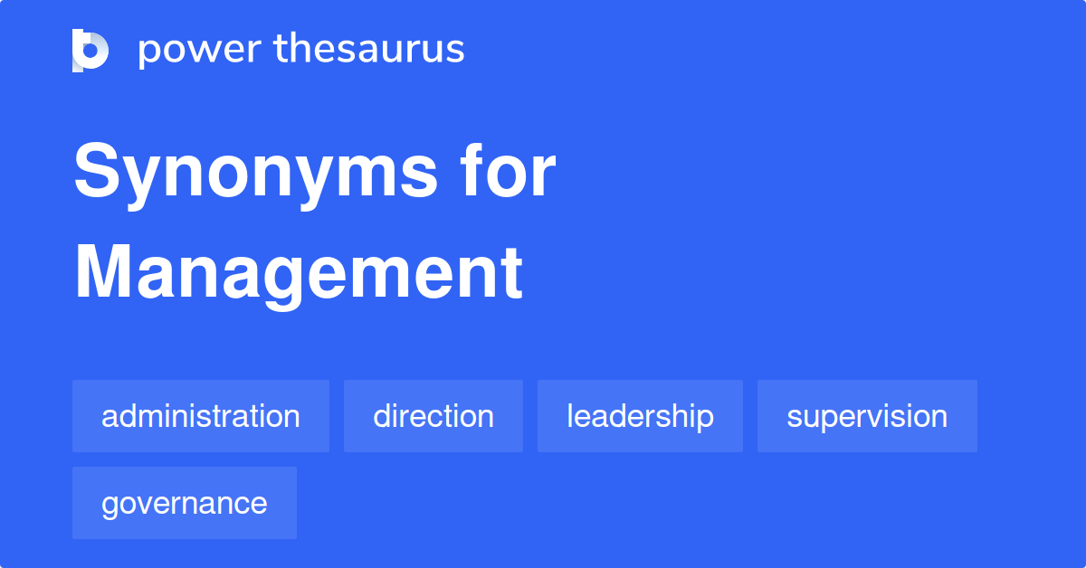 Management Synonyms 1 535 Words And Phrases For Management Page 3