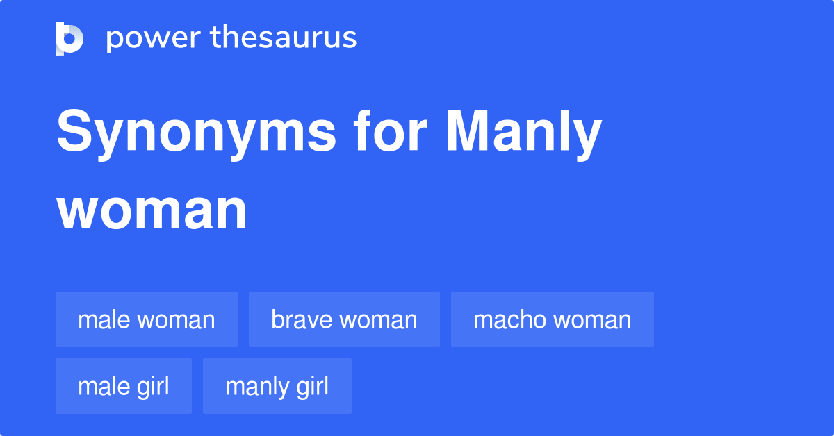 manly-woman-synonyms-10-words-and-phrases-for-manly-woman