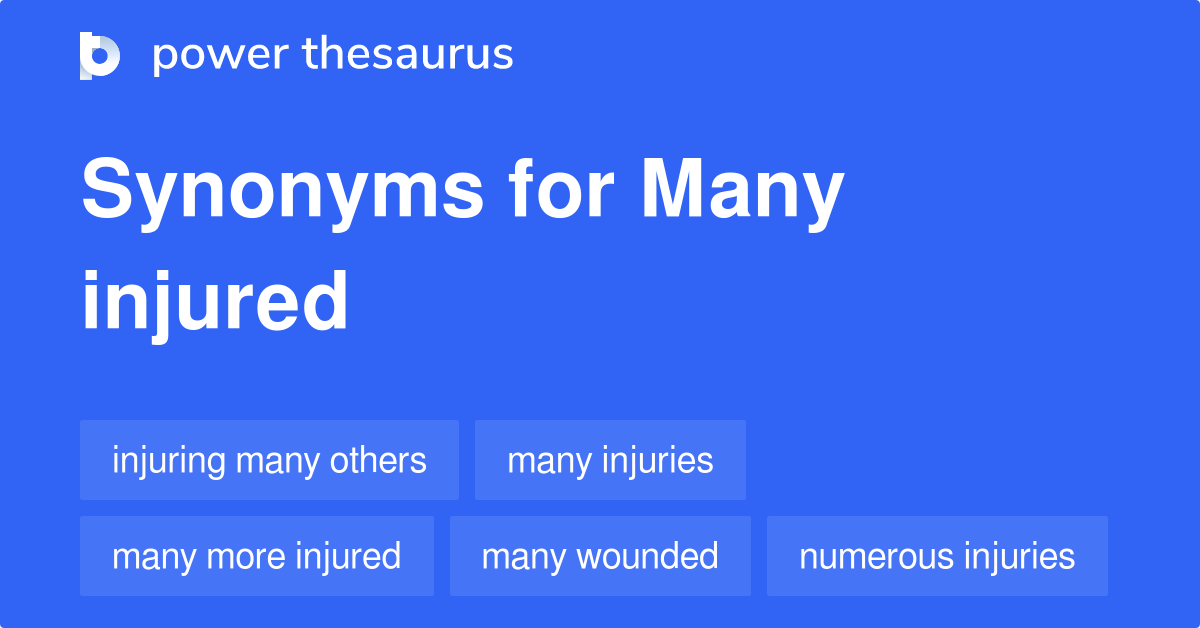 many-injured-synonyms-50-words-and-phrases-for-many-injured