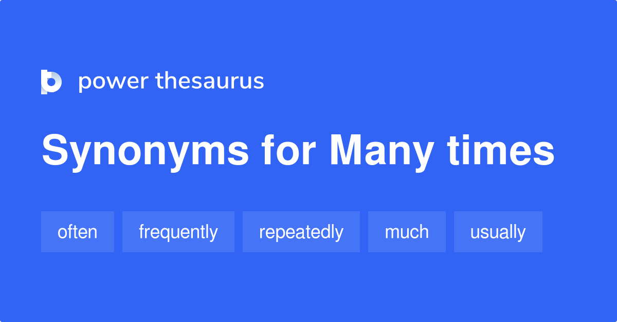 many-times-synonyms-234-words-and-phrases-for-many-times