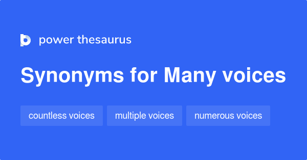 many-voices-synonyms-14-words-and-phrases-for-many-voices