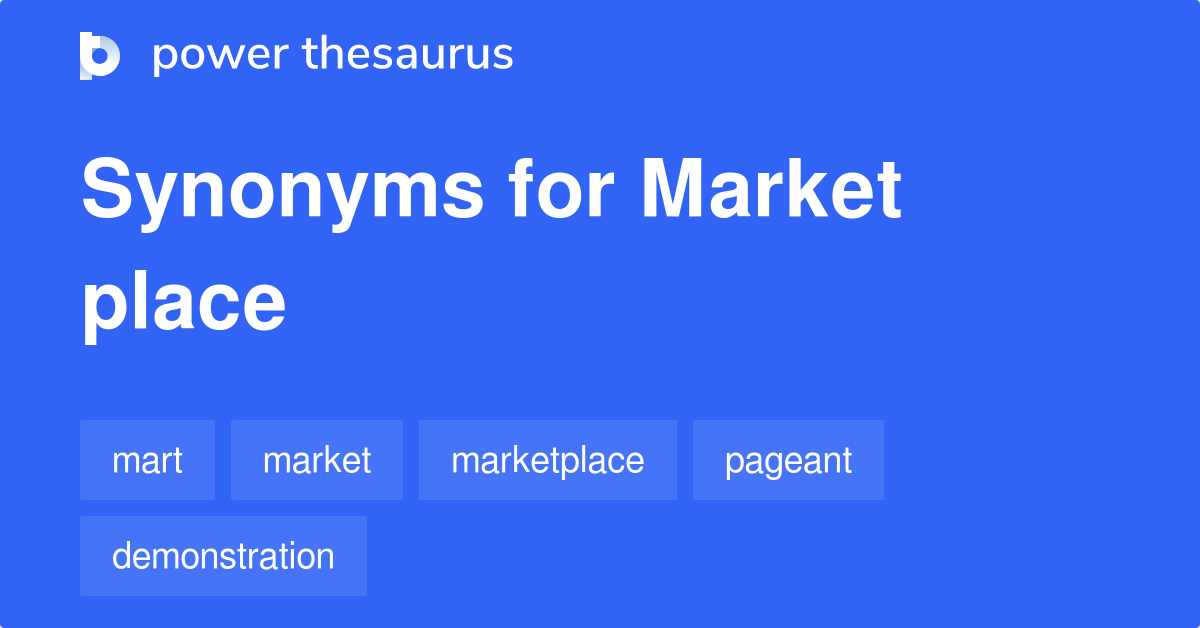 market-place-synonyms-48-words-and-phrases-for-market-place