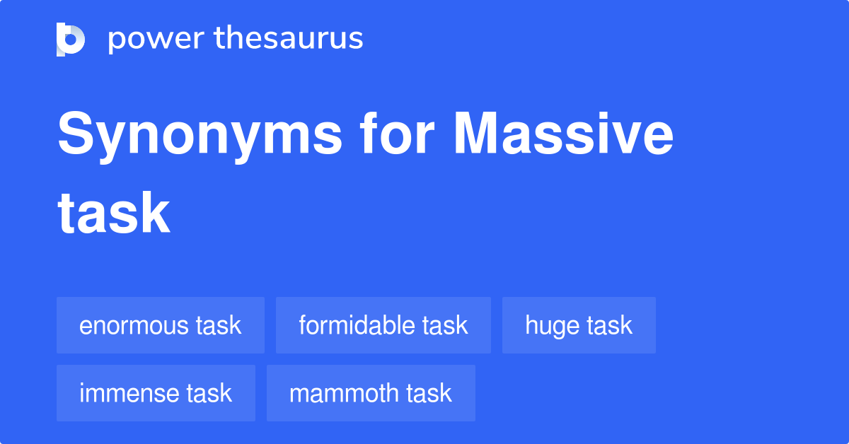 massive-task-synonyms-54-words-and-phrases-for-massive-task