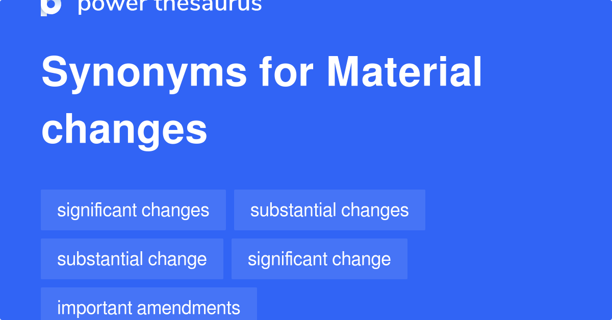 material-changes-synonyms-204-words-and-phrases-for-material-changes