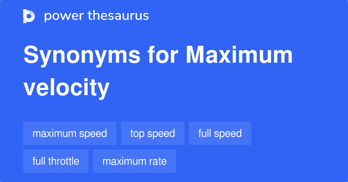 maximum-velocity-synonyms-327-words-and-phrases-for-maximum-velocity