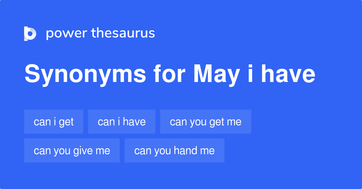 may-i-have-synonyms-118-words-and-phrases-for-may-i-have