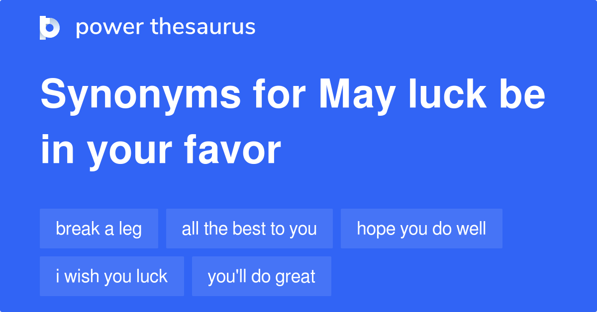 may-luck-be-in-your-favor-synonyms-84-words-and-phrases-for-may-luck