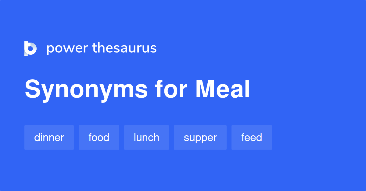 Meal synonyms - 892 Words and Phrases for Meal