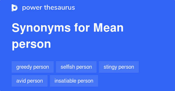 Other Words For Mean Person