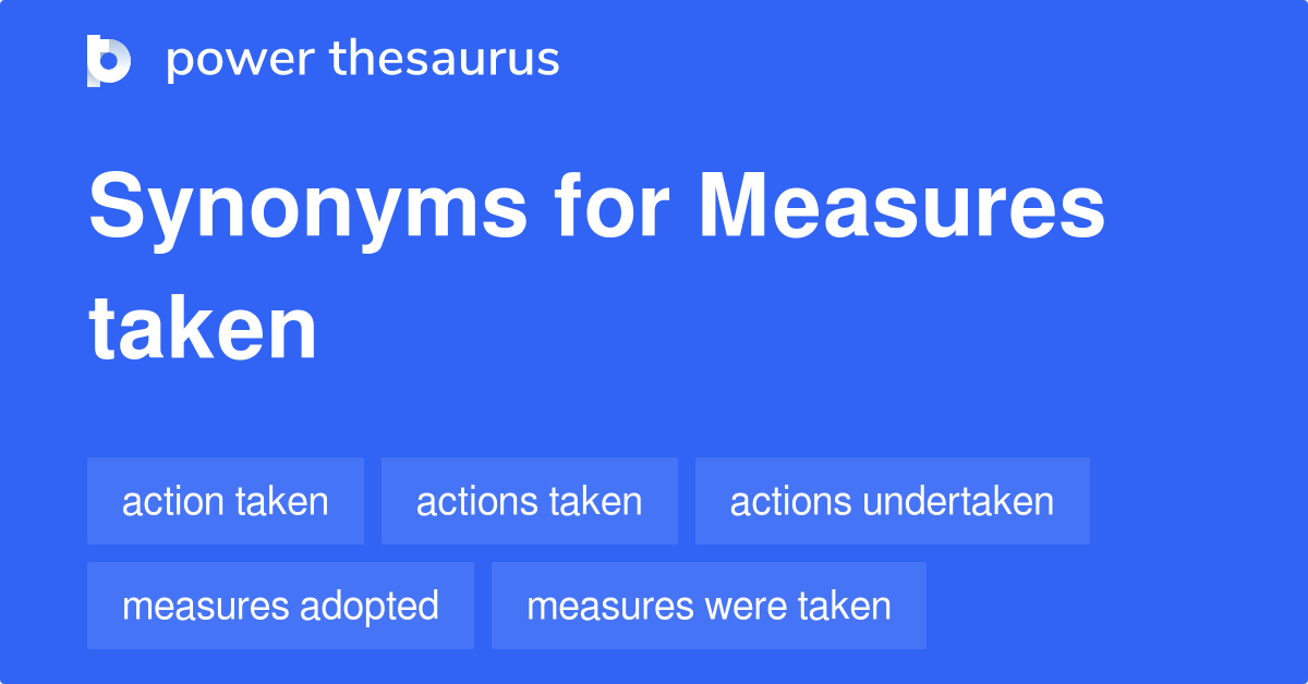 measures-taken-synonyms-139-words-and-phrases-for-measures-taken