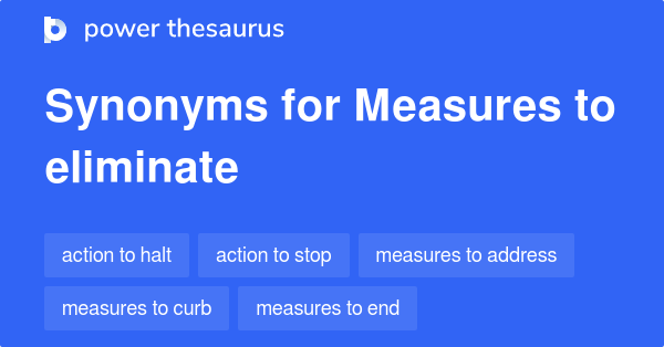 Measures To Eliminate Synonyms 64 Words And Phrases For Measures To Eliminate 7364