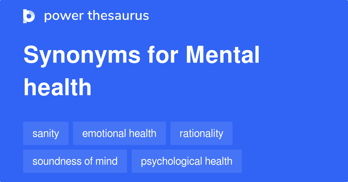 Mental Health Synonyms 333 Words And Phrases For Mental Health