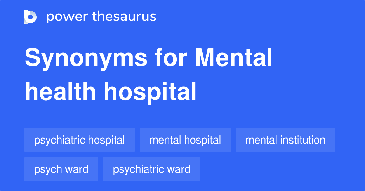 mental-health-hospital-synonyms-144-words-and-phrases-for-mental