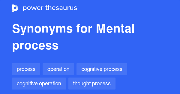 mental-process-synonyms-225-words-and-phrases-for-mental-process