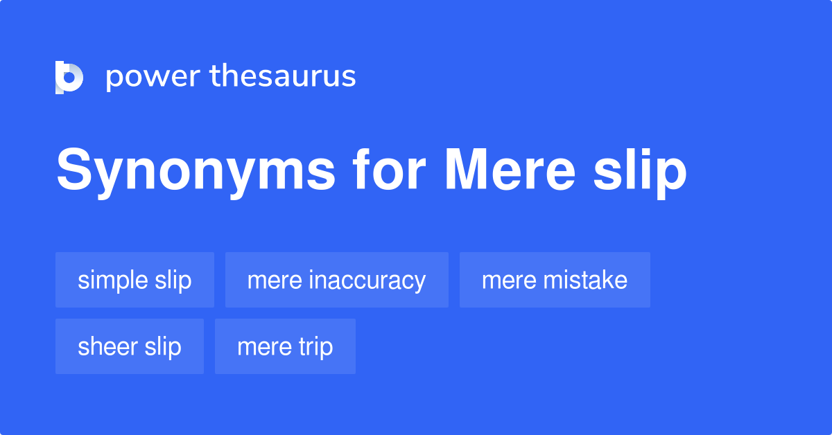 mere-slip-synonyms-11-words-and-phrases-for-mere-slip