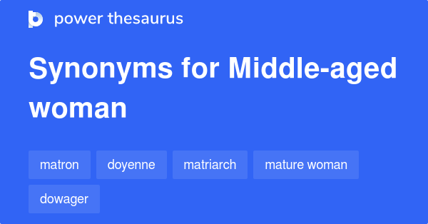 middle-aged-woman-synonyms-88-words-and-phrases-for-middle-aged-woman