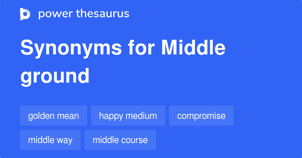 middle-ground-synonyms-658-words-and-phrases-for-middle-ground