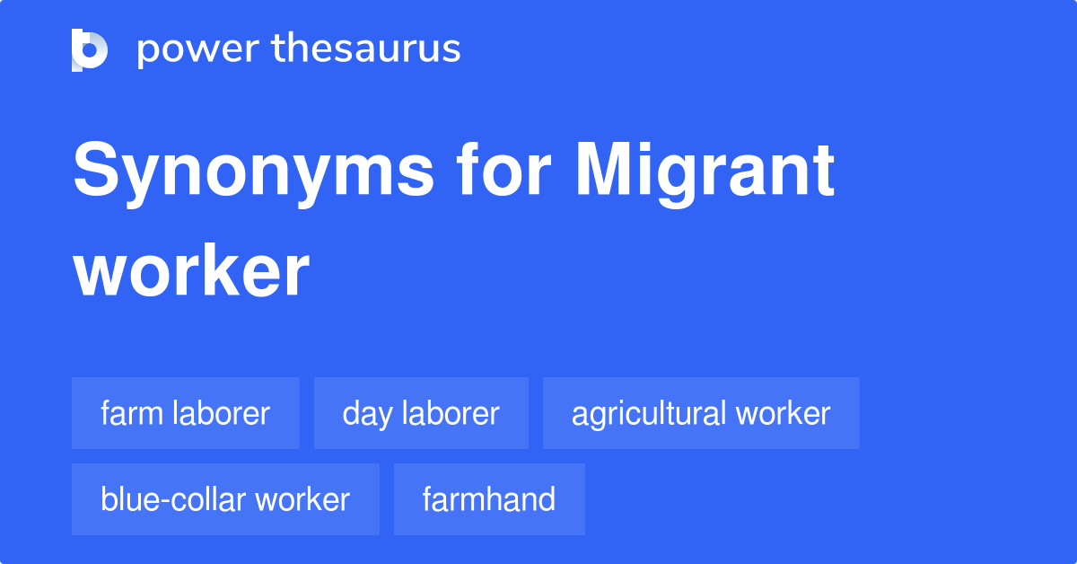 migrant-worker-synonyms-119-words-and-phrases-for-migrant-worker