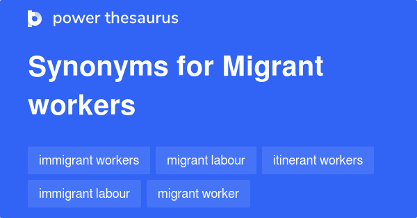 migrant-workers-synonyms-170-words-and-phrases-for-migrant-workers